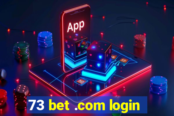 73 bet .com login